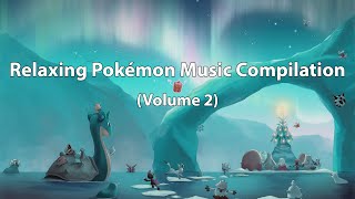 Relaxing Pokémon Music Compilation Vol2 [upl. by Rotsen]