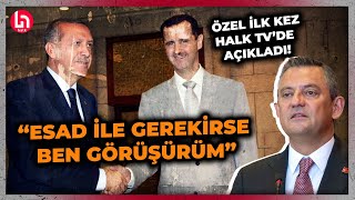 quotEsad ile gerekirse ilk ben görüşeceğimquot Özelden Halk TVde çok konuşulacak sığınmacı açıklaması [upl. by Hedelman197]