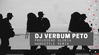 Preußens Gloria  DJ Verbum Peto Hardstyle Techno REMIX [upl. by Dell]