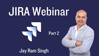 JIRA Webinar  Part 2 [upl. by Nileve]