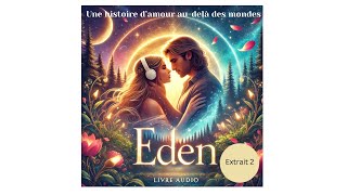 Éden  livre audio 2 🎙️​🌸 [upl. by Ssej]