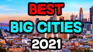 Top 10 BEST Big Cities to Live in America for 2021 [upl. by Ahsinyar]