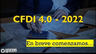 CFDI 40  Reforma 2022 [upl. by Bauske27]