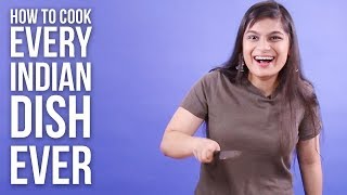 How To Cook Every Indian Dish Ever [upl. by Yreva379]