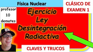 Ejercicios de desintegración radiactiva resueltos [upl. by Hiram51]