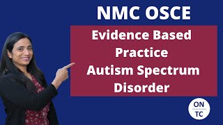 NMC OSCE Evidenced Based Practice Autism Spectrum Disorder [upl. by Cousins]