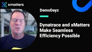 Dynatrace and xMatters Make Seamless Efficiency Possible – xMatters Demo [upl. by Cos]