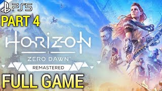 Horizon Zero Dawn Remastered PS5 Gameplay Walkthrough Part 4 FULL GAME  Horizon Remastered Gameplay [upl. by Neelrad]