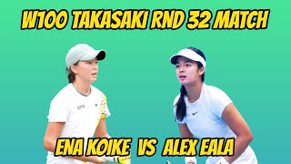 W100 TAKSAKI RND 32 ALEXANDRA EALA VS ENA KOIKE [upl. by Ertnod]