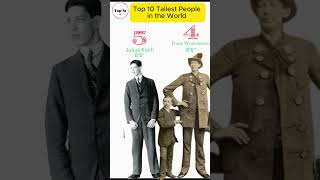 Top 10 Tallest People Ever TallestPeople HumanGiants Top10Tallest [upl. by Haidabej]