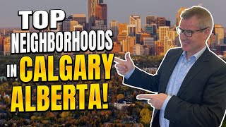 Top 8 Best Neighborhoods in Calgary Alberta  Everyone’s Moving To These Areas [upl. by Terbecki]