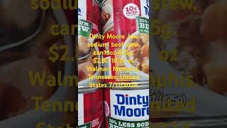 Dinty Moore low sodium beef stew can15oz 425g 280 183¢ oz Walmart Memphis TN USA 7112024 [upl. by Telimay892]