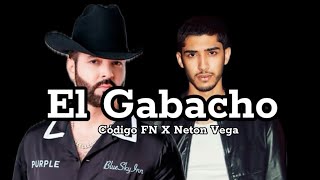 Código FN Neton Vega  El Gabacho [upl. by Lebatsirc790]