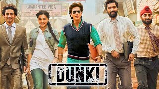 Dunki Full Movie  Shah Rukh Khan  Vicky Kaushal  Taapsee Pannu  Rajkumar Hirani  Facts amp Review [upl. by Nayr]