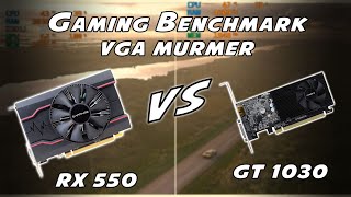 VGA paling irit daya terbaik  RX 550 vs GT 1030 full HD gaming benchmark [upl. by Yecaj768]