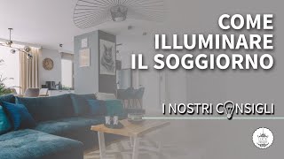 ILLUMINARE IL SOGGIORNO idee consigli e tendenze [upl. by Ania]