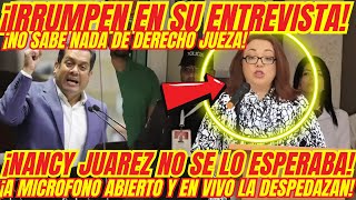 ¡INTERRUMPE LA ENTREVISTA DE LA JUEZA PALERA ¡NANCY JUAREZ NO SE LO ESPERABA [upl. by Aracahs903]