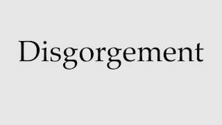 How to Pronounce Disgorgement [upl. by Carlson]