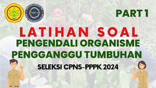 PART 1 LATIHAN SOAL FORMASI PENGENDALI ORGANISME PENGGANGGU TUMBUHAN POPT SELEKSI CPNS PPPK 2024 [upl. by Trembly]