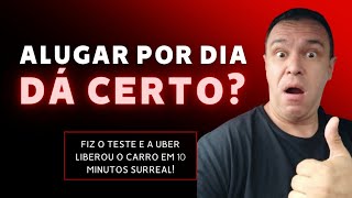 Alugar Carro de LOCADORA por 1 dia da pra cadastrar na Uber [upl. by Viviana]