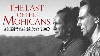 Tribute Video 2024 The Last of The Mohicans [upl. by Elay]