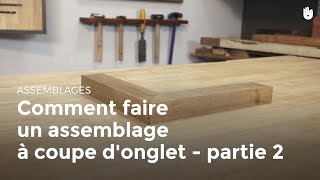 Comment faire un assemblage à coupe donglet  partie 2  Menuiserie [upl. by Suicul507]