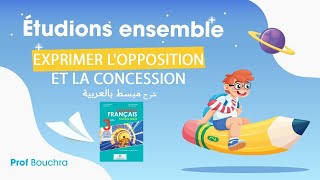 Exprimer lopposition et la concession شرح مبسط بالعربية [upl. by Auohp]