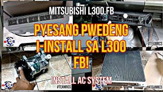 INSTALL AIRCON SYSTEM  MITSUBISHI L300 FB [upl. by Mathia]