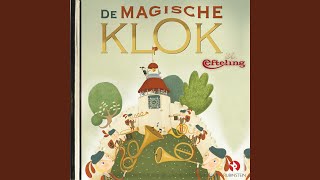 De magische klok Luisterverhalen Efteling [upl. by Vedette]