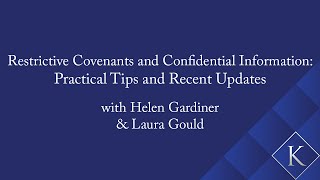 Restrictive Covenants and Confidential Information Practical Tips and Recent Updates [upl. by Anileuqcaj630]