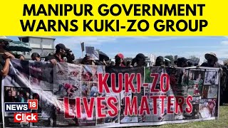 Manipur News  Churachandpur Violence  Manipur Government Warns KukiZo Group  N18V [upl. by Lydon]