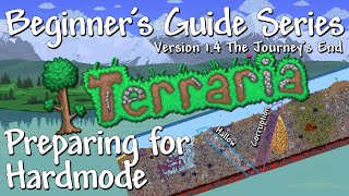 Preparing for Hardmode Terraria 14 Beginners Guide Series [upl. by Nyrahtak898]