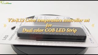 V2R12 Color temperature controller set for Dual color COB LED Strip [upl. by Dania]