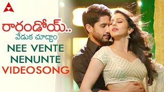 Nee Vente Nenunte Video Song  Raarandoi Veduka Chuddam  Naga Chaitanya Rakul Preet [upl. by Aitnas]