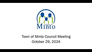 Town of Minto Council  Tuesday October 29 2024 [upl. by Gnirol]