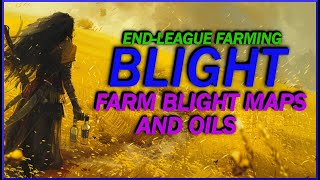 POE 323 End League Blight Farming  Blighted Maps Prices To The Moon Learning The Way Of The Oil [upl. by Ainyt924]