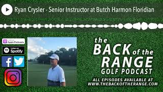 Ryan Crysler  Senior Instructor at Butch Harmon Floridian [upl. by Nanete]