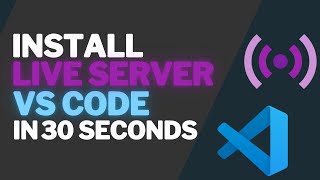 How To Install Live Server In Visual Studio Code  30 Second Guide [upl. by Ilrahc]