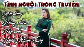 Tình Người Trong Truyện  Má Hồng  Nắng Chiều  Nếp Nhà  Nghệ Nhân Ở Làng  Chiến Hữu Audio [upl. by Nazar]