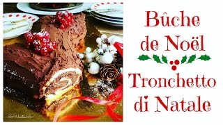 Bûche de Noël  Tronchetto di Natale [upl. by Holly]