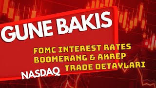 GUNE BAKIS 17 EYLUL 2024 FOMC INTEREST RATE KARARI YARIN  BOOMERANG VE AKREP TRADE DETAYLARI [upl. by Acinoreb]