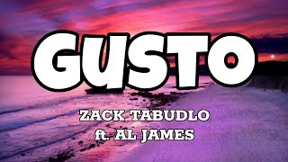 Gusto  Zack Tabudlo ft Al James Lyrics [upl. by Giah957]