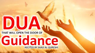 Dua To Open The Door of Guidance Protect You From Negative Thoughts And Sins [upl. by Carolynn859]