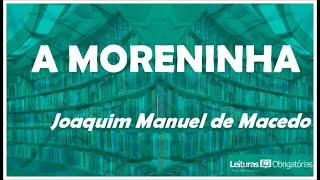 A moreninha 1844 de Joaquim Manuel de Macedo Prof Marcelo Nunes [upl. by Annairdua51]