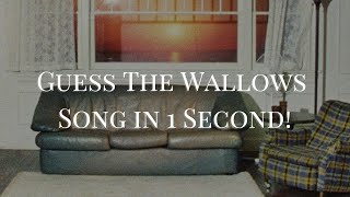 Guess The Wallows Song in 1 Second [upl. by Ahseal508]