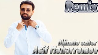 Asif Meherremov Dilimde Ezber Remix Kavkaz Pro [upl. by Aicetel]