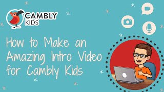 How to Make an Amazing Intro Video for Cambly Kids [upl. by Papotto22]