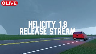 HELICITY 18 RELEASE STREAM [upl. by Refiffej]