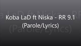 Koba LaD ft Niska  RR 91 ParoleLyrics [upl. by Neelya]