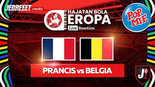 🔴PRANCIS VS BELGIA  16 BESAR HAJATAN BOLA EROPA 2024  LIVE REACTION [upl. by Itnuahsa]